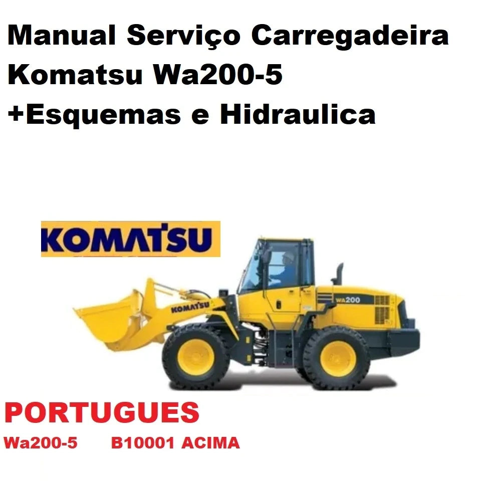 Manual de Reparação Carregadeira Komatsu Wa200-5 + Esquemas + Hidráulica