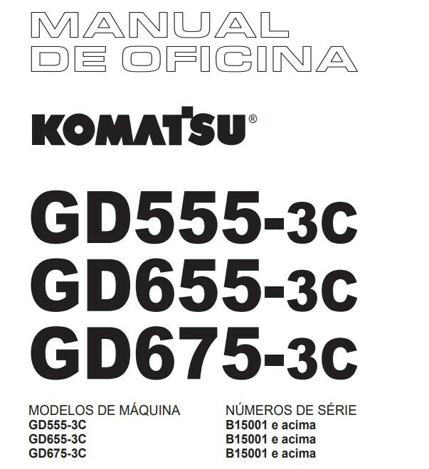 MANUAL DE OFICINA REPAROS PATROLA KOMATSU GD555-3C GD655-3C GD675-3C