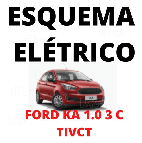 Manual de serviço + Esquema Elétrico Completo Novo Ka 1.0 L 3 Cilindros