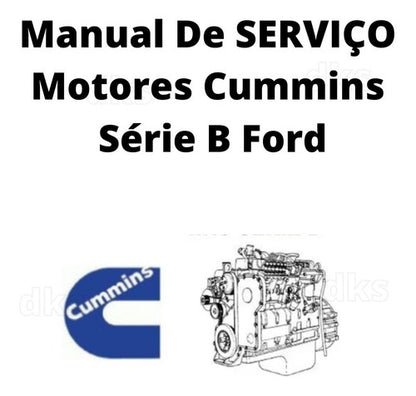 Manual De Serviço Oficina Motor Série B Ford Cummins 4BT / 4BTA