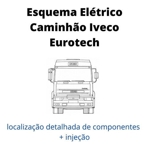 Esquema Elétrico Caminhão Iveco Eurotech +conectores +inje