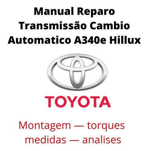 Manual Reparo Transmissão Cambio Automatico A340e Hillux