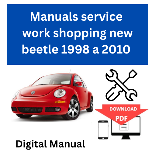 Service manuals for the New Beetle 1998 to 2010