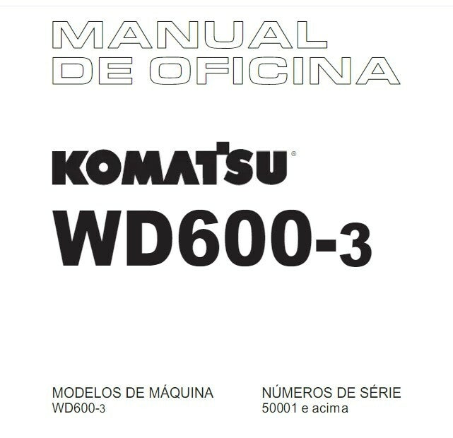 Manual de serviço Completo Wd600-3 komatsu Wd600