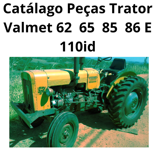 Catálago Peças Trator Valmet 62 65 85 86 E 110 ID