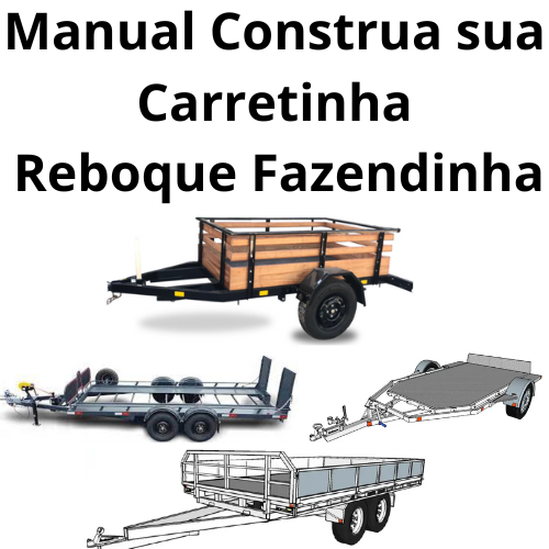 Projeto De Uma Carretinha Reboque Fazendinha Artesanal/ PDF
