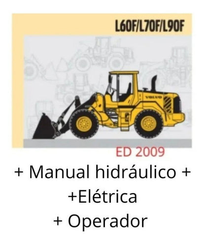 Manual tecnico + manual Operador + Eletrica L60f L70 L90 Volvo