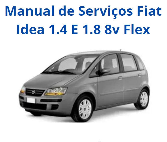 Manual de Serviços Fiat Idea 1.4 E 1.8 8v Flex