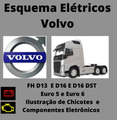 Esquemas Elétricos Volvo Fh4 completo D13 e D16 euro 5 e euro 6