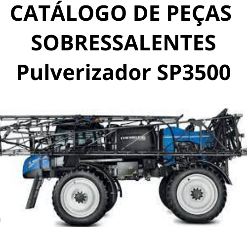 CATÁLOGO DE PEÇAS  SOBRESSALENTES  Pulverizador SP3500