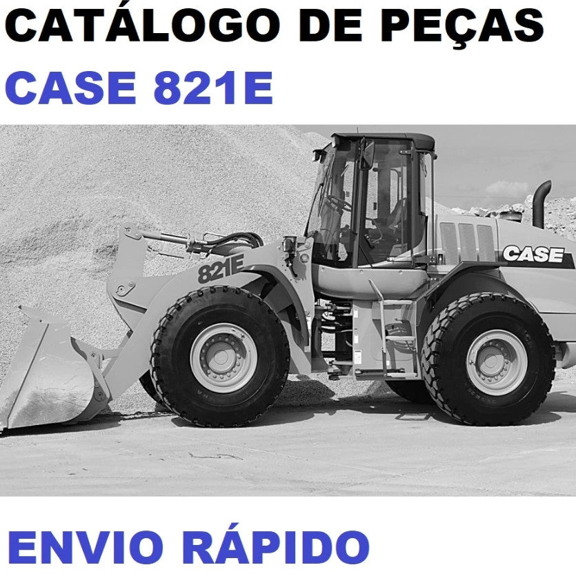 Catalogo de Pecas 821E Carregadeira Case