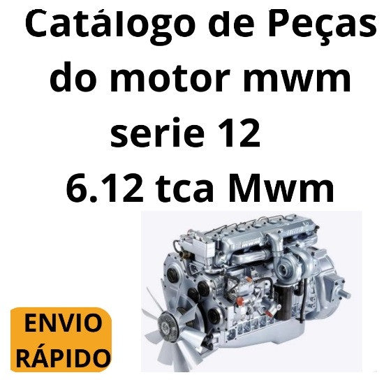 Catálogo de Peças do motor mwm serie 12 6.12 tca Mwm