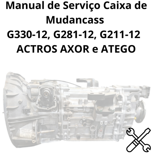 Manual de Serviço Caixa de Mudancass G330-12, G281-12, G211-12 ACTROS AXOR e ATEGO