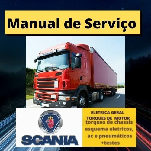 Manual De Serviço E Esquema Elétrico Scania 2009 P G R