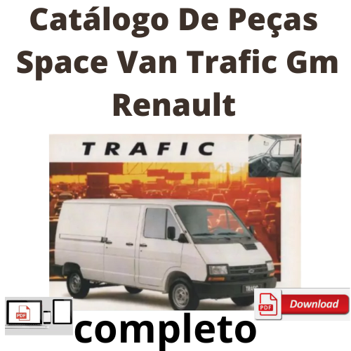 Catálogo De Peças Space Van Trafic Gm Renault