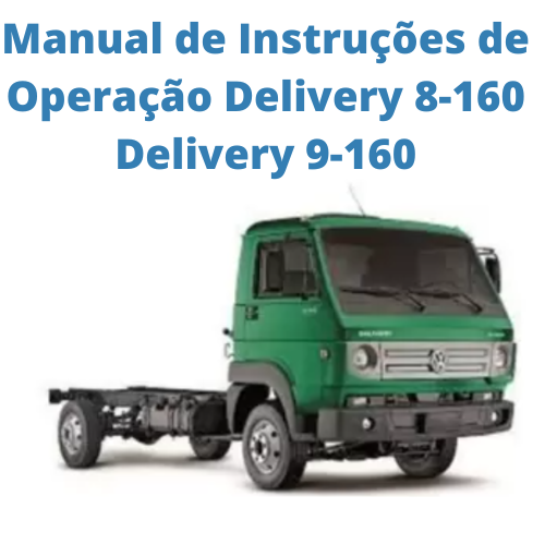 Manual de Instruções de Operação Delivery 8-160 Delivery 9-160