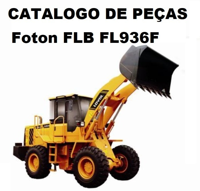 Catálogo Peças Pá Carregadeira Foton FLB FL936F