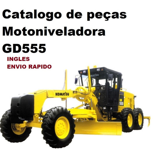 Catalogo de peças Motoniveladora GD555 Komatsu em ingles