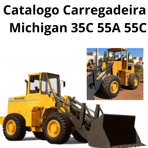 Catalogo Carregadeira - Michigan 35C 55A 55C